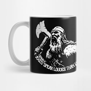 Axes speak louder Mug